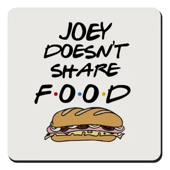 Joey Doesn't Share Food, Τετράγωνο μαγνητάκι ξύλινο 9x9cm