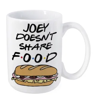 Joey Doesn't Share Food, Κούπα Mega, κεραμική, 450ml
