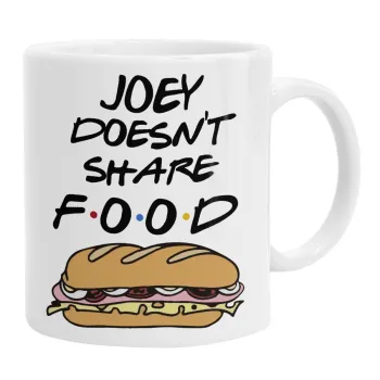 Joey Doesn't Share Food, Ceramic coffee mug, 330ml