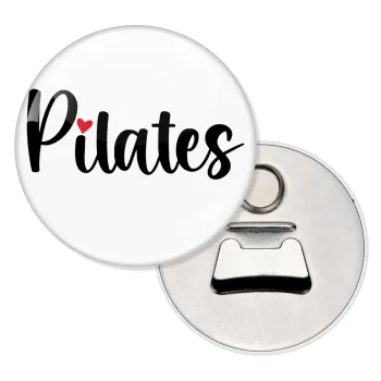 Pilates love, Μαγνητάκι και ανοιχτήρι μπύρας στρογγυλό διάστασης 5,9cm
