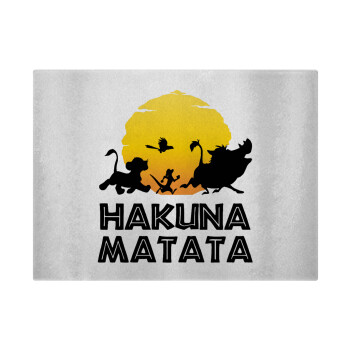 Hakuna Matata, Επιφάνεια κοπής γυάλινη (38x28cm)