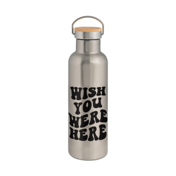 Wish you were here, Stainless steel Silver with wooden lid (bamboo), double wall, 750ml
