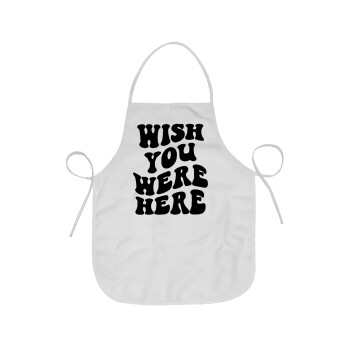 Wish you were here, Chef Apron Short Full Length Adult (63x75cm)