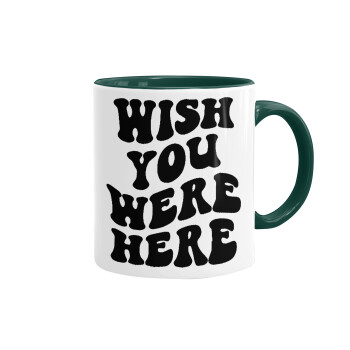 Wish you were here, Mug colored green, ceramic, 330ml