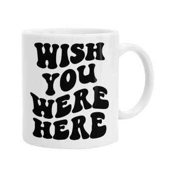 Wish you were here, Ceramic coffee mug, 330ml (1pcs)