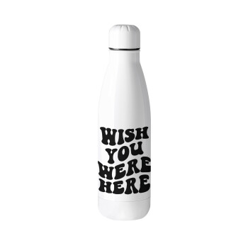 Wish you were here, Metal mug thermos (Stainless steel), 500ml