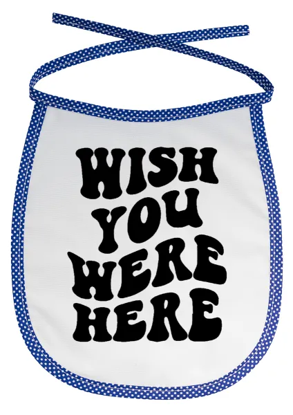 Wish you were here — 1