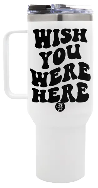 Wish you were here — 1