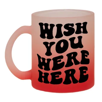 Wish you were here, Κούπα γυάλινη δίχρωμη με βάση το κόκκινο ματ, 330ml