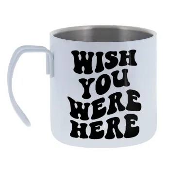 Wish you were here — Κούπα Ανοξείδωτη διπλού τοιχώματος 400ml