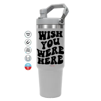 Wish you were here, GREY color, 890ml (30oz) stainless Steel Tumbler with Handle