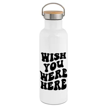 Wish you were here, Μεταλλικό παγούρι θερμός (Stainless steel) Λευκό με ξύλινο καπάκι (bamboo), διπλού τοιχώματος, 750ml
