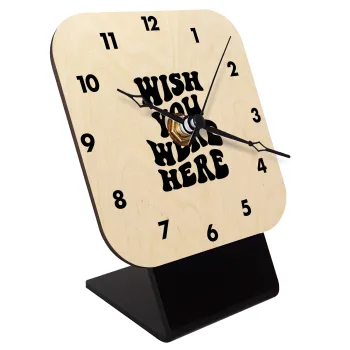 Wish you were here, Quartz Table clock in natural wood (10cm)