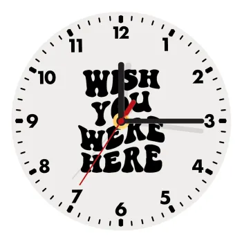 Wish you were here, Ρολόι τοίχου ξύλινο (20cm)