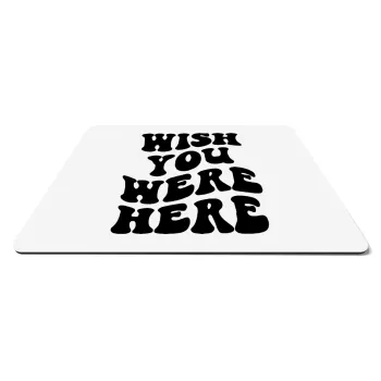 Wish you were here, Mousepad ορθογώνιο 27x19cm