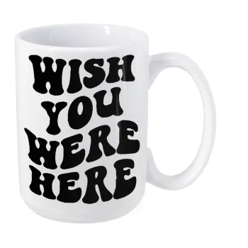 Wish you were here, Κούπα Mega, κεραμική, 450ml