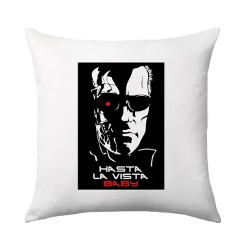 Terminator Hasta La Vista, Μαξιλάρι καναπέ 40x40cm περιέχεται το  γέμισμα