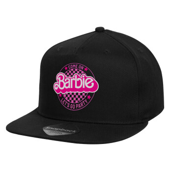 Come On Barbie Lets Go Party , Καπέλο παιδικό Flat Snapback, Μαύρο (100% ΒΑΜΒΑΚΕΡΟ, ΠΑΙΔΙΚΟ, UNISEX, ONE SIZE)