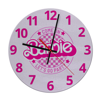 Come On Barbie Lets Go Party , Ρολόι τοίχου γυάλινο (30cm)