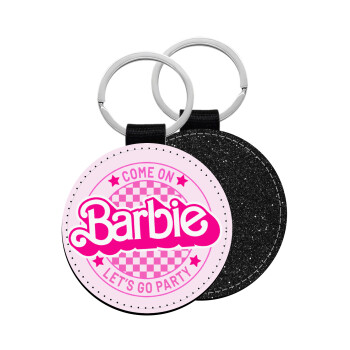 Come On Barbie Lets Go Party , Μπρελόκ Δερματίνη, στρογγυλό ΜΑΥΡΟ (5cm)