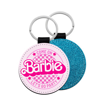Come On Barbie Lets Go Party , Μπρελόκ Δερματίνη, στρογγυλό ΜΠΛΕ (5cm)