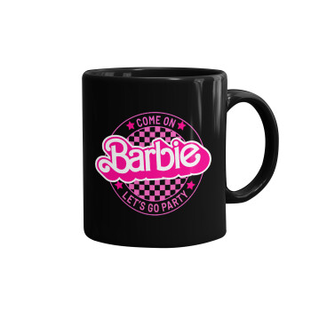Come On Barbie Lets Go Party , Mug black, ceramic, 330ml