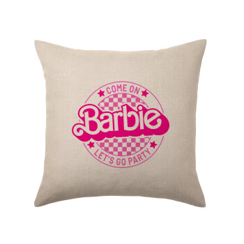 Come On Barbie Lets Go Party , Μαξιλάρι καναπέ ΛΙΝΟ 40x40cm περιέχεται το  γέμισμα