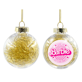 Come On Barbie Lets Go Party , Χριστουγεννιάτικη μπάλα δένδρου διάφανη με χρυσό γέμισμα 8cm