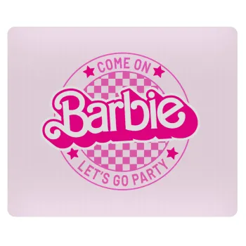 Come On Barbie Lets Go Party , Mousepad ορθογώνιο 23x19cm