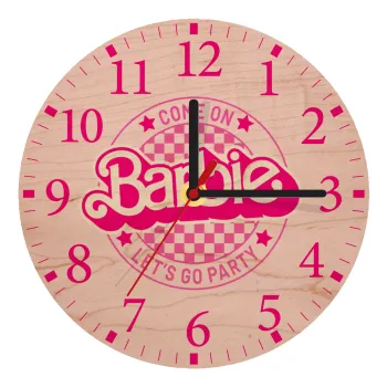 Come On Barbie Lets Go Party , Ρολόι τοίχου ξύλινο plywood (20cm)