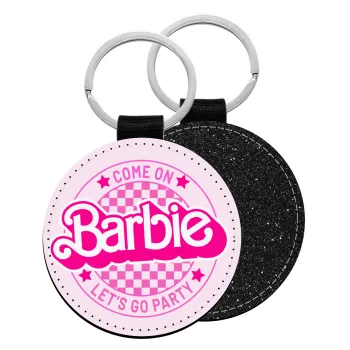 Come On Barbie Lets Go Party , Μπρελόκ Δερματίνη, στρογγυλό ΜΑΥΡΟ (5cm)