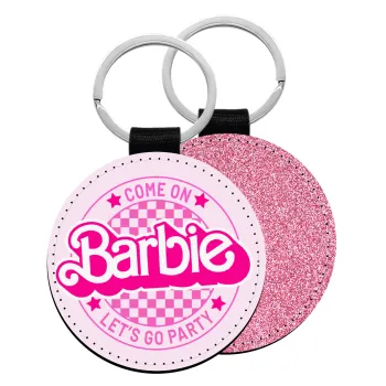 Come On Barbie Lets Go Party , Μπρελόκ Δερματίνη, στρογγυλό ΡΟΖ (5cm)