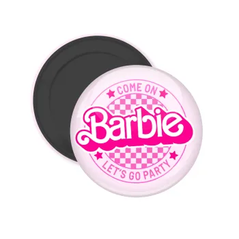 Come On Barbie Lets Go Party , Μαγνητάκι ψυγείου στρογγυλό διάστασης 5cm