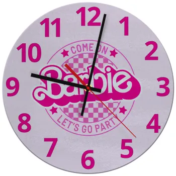 Come On Barbie Lets Go Party , Ρολόι τοίχου γυάλινο (30cm)