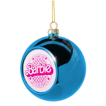 Come On Barbie Lets Go Party , Blue Christmas tree ball ornament 8cm