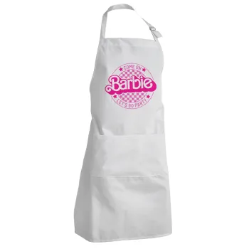 Come On Barbie Lets Go Party , Adult Chef Apron (with sliders and 2 pockets)