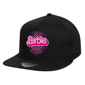 Come On Barbie Lets Go Party , Καπέλο παιδικό Flat Snapback, Μαύρο (100% ΒΑΜΒΑΚΕΡΟ, ΠΑΙΔΙΚΟ, UNISEX, ONE SIZE)