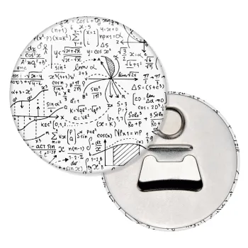 I LOVE MATHS (μαθηματικά), Μαγνητάκι και ανοιχτήρι μπύρας στρογγυλό διάστασης 5,9cm