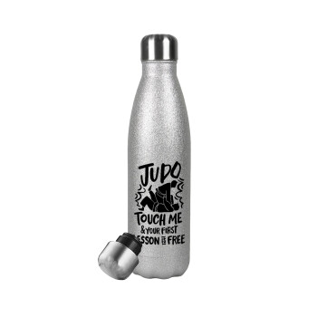 Judo Touch Me And Your First Lesson Is Free, Μεταλλικό παγούρι θερμός Glitter Aσημένιο (Stainless steel), διπλού τοιχώματος, 500ml