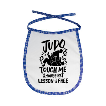 Judo Touch Me And Your First Lesson Is Free, Σαλιάρα μωρού αλέκιαστη με κορδόνι Μπλε