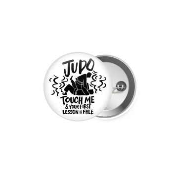 Judo Touch Me And Your First Lesson Is Free, Κονκάρδα παραμάνα 5.9cm