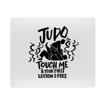 Judo Touch Me And Your First Lesson Is Free, Mousepad rect 23x19cm