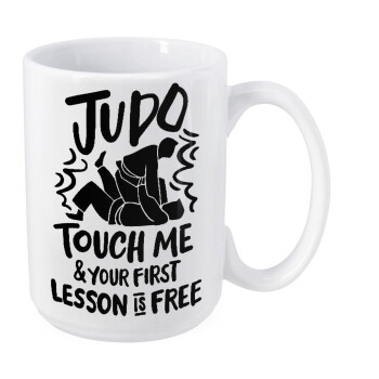 Judo Touch Me And Your First Lesson Is Free, Κούπα Mega, κεραμική, 450ml