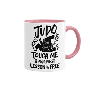 Judo Touch Me And Your First Lesson Is Free, Mug colored pink, ceramic, 330ml