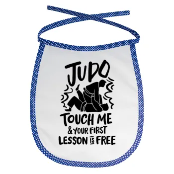 Judo Touch Me And Your First Lesson Is Free, Σαλιάρα μωρού αλέκιαστη με κορδόνι Μπλε
