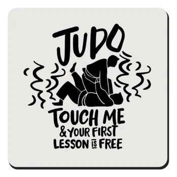 Judo Touch Me And Your First Lesson Is Free, Τετράγωνο μαγνητάκι ξύλινο 9x9cm