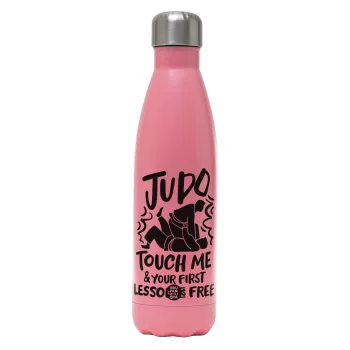 Judo Touch Me And Your First Lesson Is Free, Metal mug thermos Pink Mat (Stainless steel), double wall, 500ml