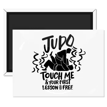 Judo Touch Me And Your First Lesson Is Free, Ορθογώνιο μαγνητάκι ψυγείου διάστασης 9x6cm