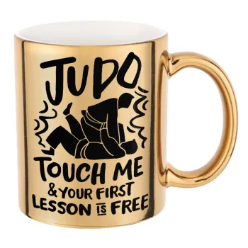 Judo Touch Me And Your First Lesson Is Free, Κούπα κεραμική, χρυσή καθρέπτης, 330ml