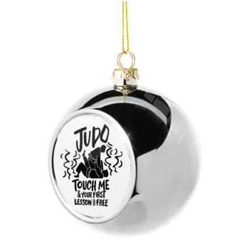 Judo Touch Me And Your First Lesson Is Free, Silver 8cm Christmas tree ball ornament